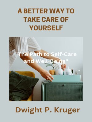 cover image of A BETTER WAY TO TAKE CARE OF YOURSELF